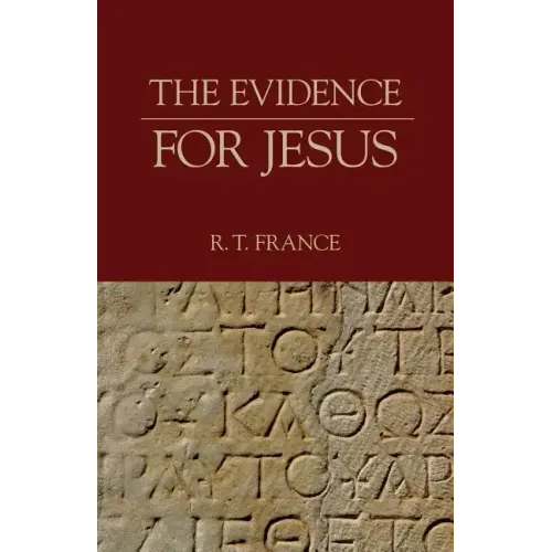 The Evidence for Jesus