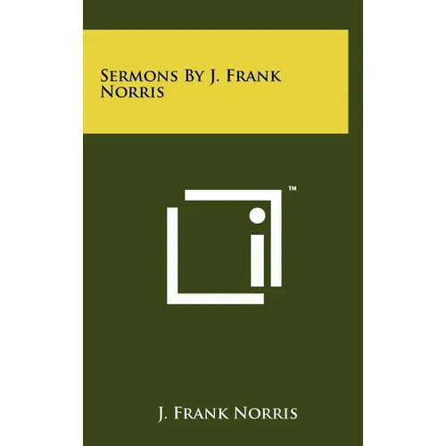 Sermons By J. Frank Norris