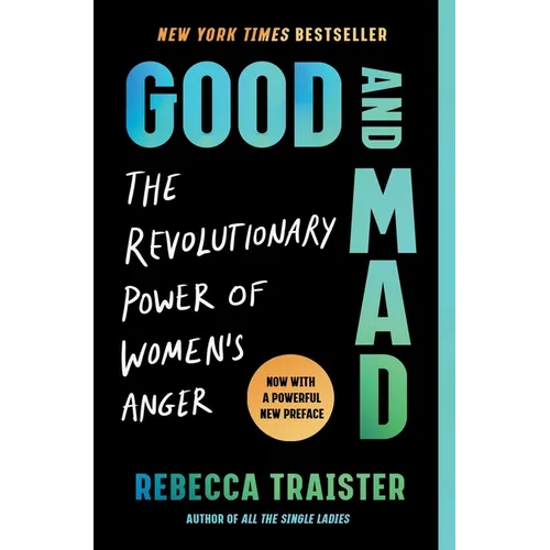 Good and Mad: The Revolutionary Power of Women's Anger