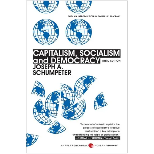 Capitalism, Socialism, and Democracy: Third Edition