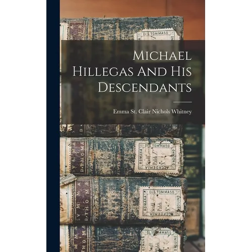 Michael Hillegas And His Descendants