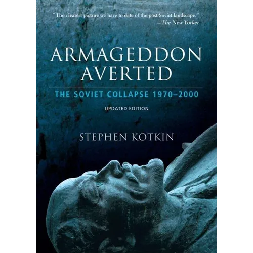 Armageddon Averted: The Soviet Collapse, 1970-2000