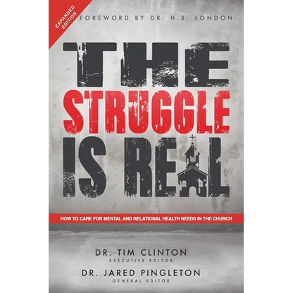 The Struggle Is Real: How to Care for Mental and Relational Health Needs in the Church - Paperback