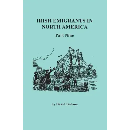 Irish Emigrants in North America. Part Nine