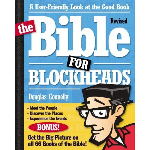 The Bible for Blockheads---Revised Edition: A User-Friendly Look at the Good Book