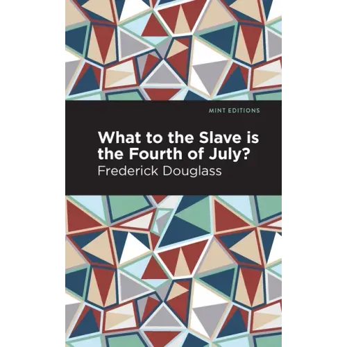 What to the Slave Is the Fourth of July?