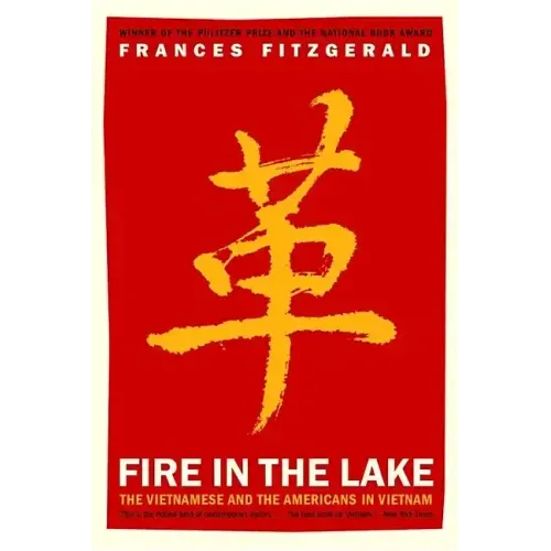 Fire in the Lake: The Vietnamese and the Americans in Vietnam