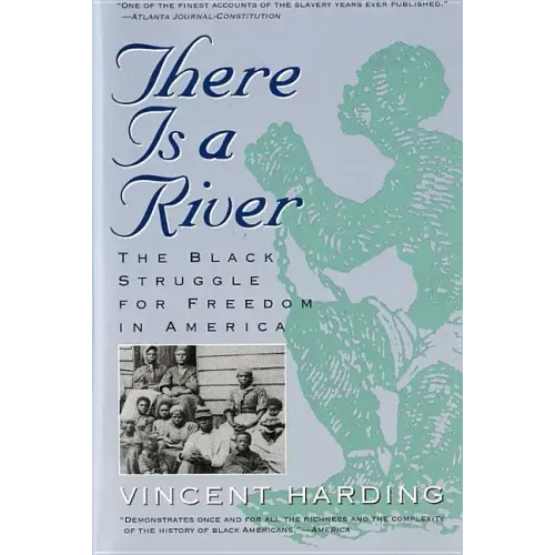 There Is a River: The Black Struggle for Freedom in America