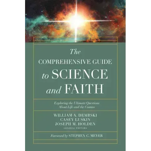 Comprehensive Guide to Science and Faith: Exploring the Ultimate Questions about Life and the Cosmos