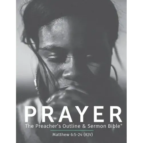 Prayer KJV: The Preacher's Outline & Sermon Bible