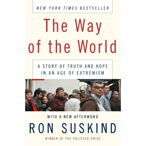 The Way of the World: A Story of Truth and Hope in an Age of Extremism