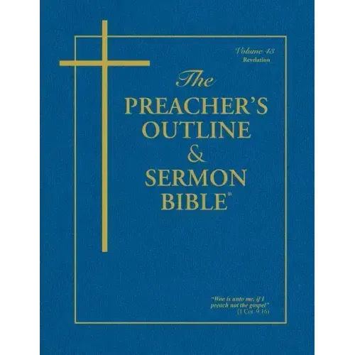 Preacher's Outline & Sermon Bible-KJV-Revelations
