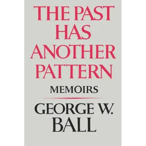 The Past Has Another Pattern: Memoirs