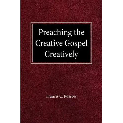 Preaching the Creative Gospel Creatively