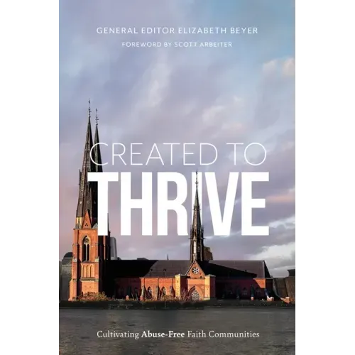 Created to Thrive: Cultivating Abuse-Free Faith Communities