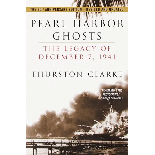 Pearl Harbor Ghosts: The Legacy of December 7, 1941