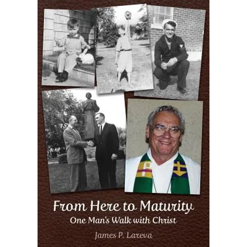 From Here to Maturity: One Man's Walk with Christ