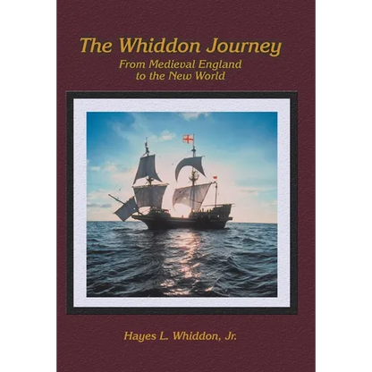 The Whiddon Journey: From Medieval England to the New World - Hardcover