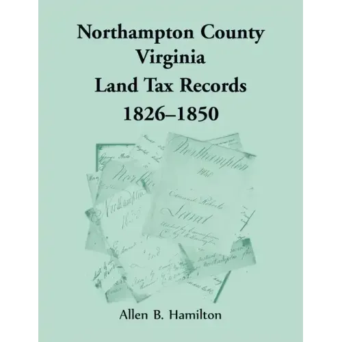 Northampton County, Virginia Land Tax Records, 1826-1850