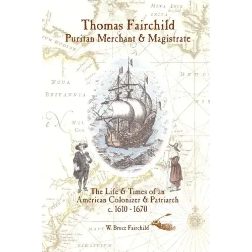 Thomas Fairchild: Puritan Merchant & Magistrate