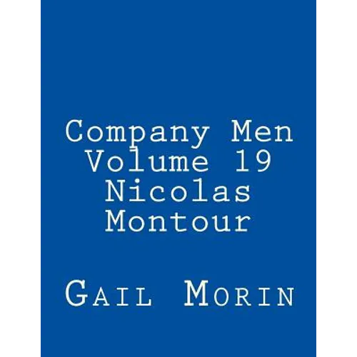 Company Men - Volume 19 - Nicolas Montour