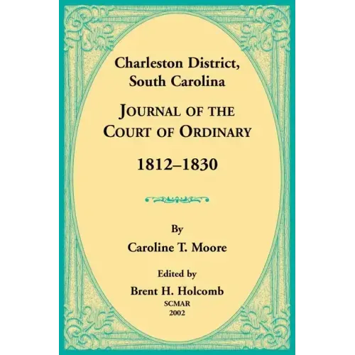 Charleston District, South Carolina, Journal of the Court of Ordinary 1812-1830