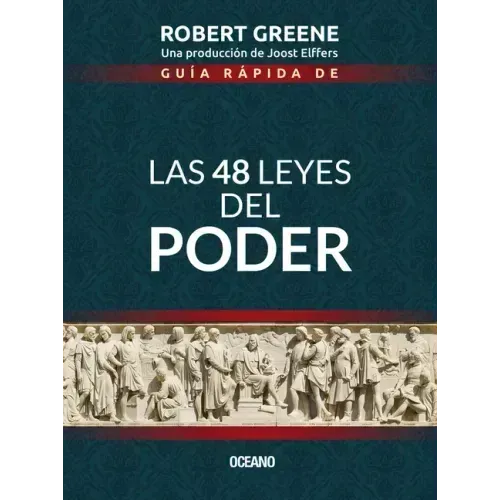 Guía Rápida de las 48 Leyes del Poder = The 48 Laws of Power