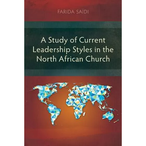 A Study of Current Leadership Styles in the North African Church