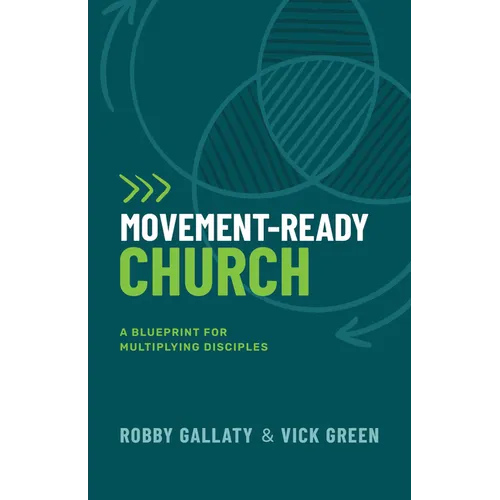 Movement-Ready Church: A Blueprint for Multiplying Disciples