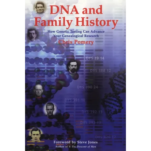 DNA and Family History: How Genetic Testing Can Advance Your Genealogical Research