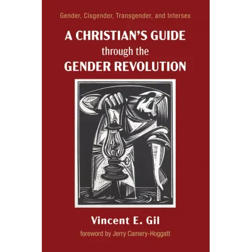 A Christian's Guide Through the Gender Revolution: Gender, Cisgender, Transgender, and Intersex