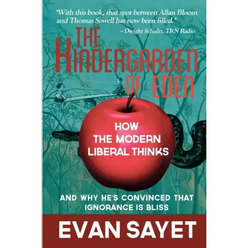 KinderGarden Of Eden: How the Modern Liberal Thinks