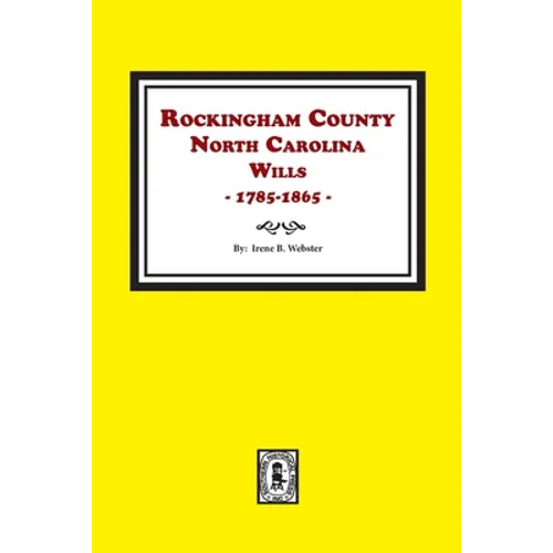 Rockingham County, North Carolina Wills, 1785-1865