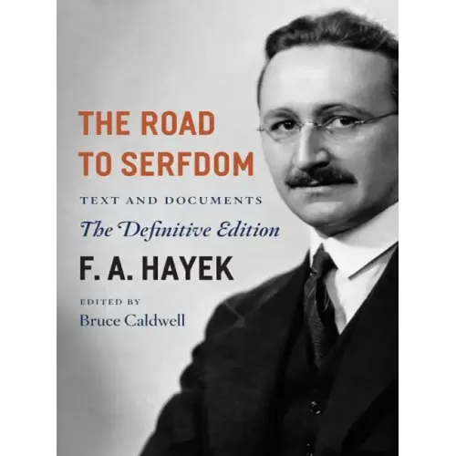 The Road to Serfdom: Text and Documents--The Definitive Edition Volume 2