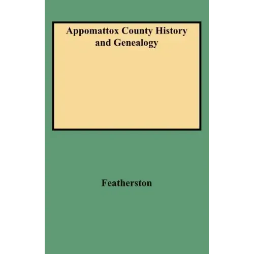 Appomattox County History and Genealogy