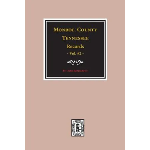 Monroe County, Tennessee Records, 1820-1870, Vol. #2.