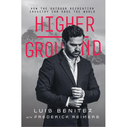 Higher Ground: How the Outdoor Recreation Industry Can Save the World