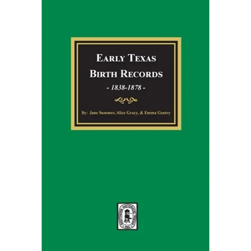 Early Texas Birth Records, 1838-1878