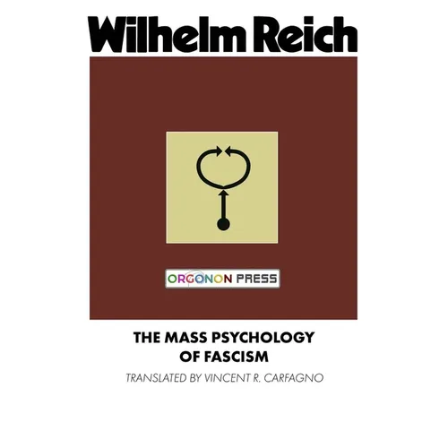 The Mass Psychology of Fascism