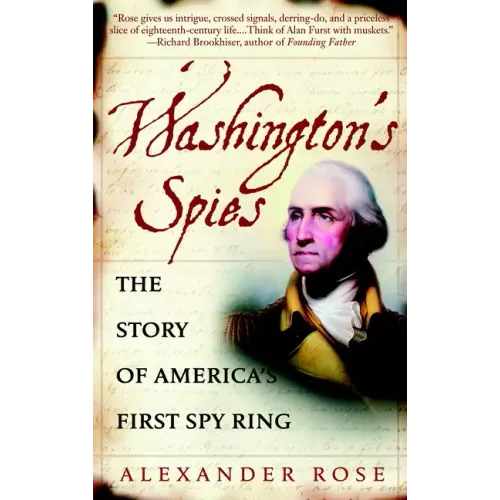 Washington's Spies: The Story of America's First Spy Ring
