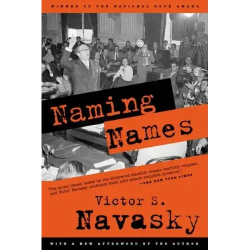 Naming Names: With a New Afterword by the Author