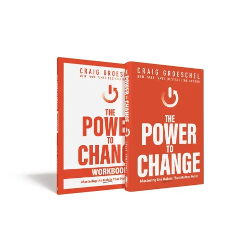 The Power to Change Book with Workbook: Mastering the Habits That Matter Most