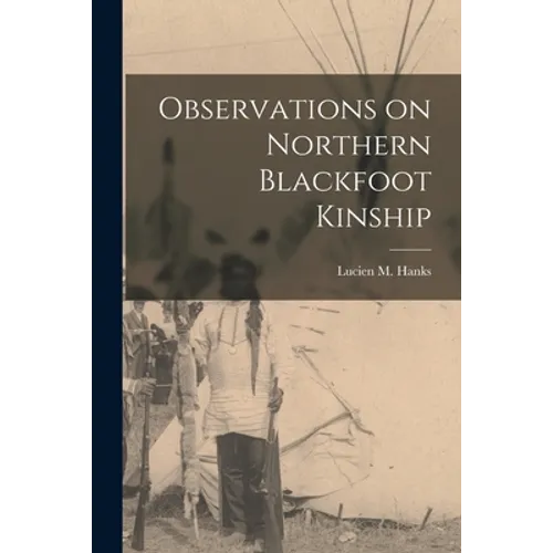 Observations on Northern Blackfoot Kinship