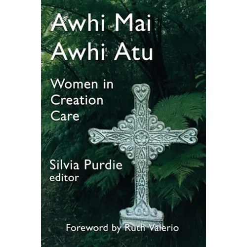Awhi Mai Awhi Atu: Women in Creation Care