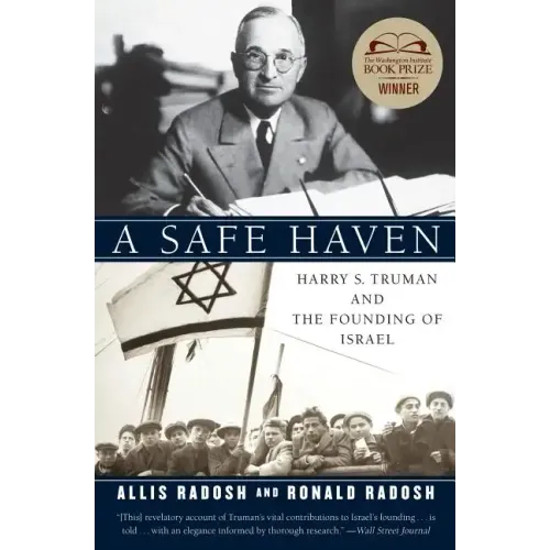 A Safe Haven: Harry S. Truman and the Founding of Israel