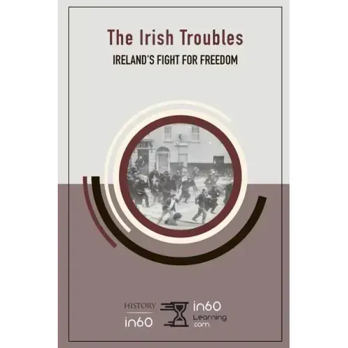 The Irish Troubles: Ireland's Fight for Freedom