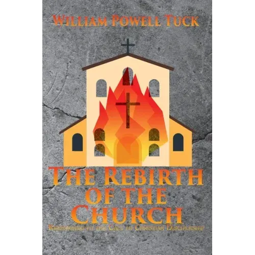 The Rebirth of the Church: Responding to the Call of Christian Discipleship
