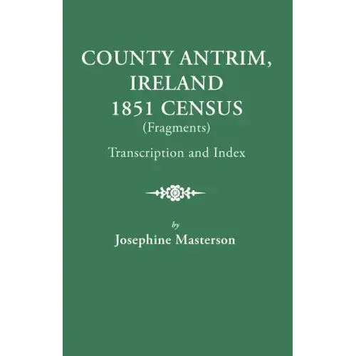 County Antrim, Ireland, 1851 Census (Fragments), Transcription and Index