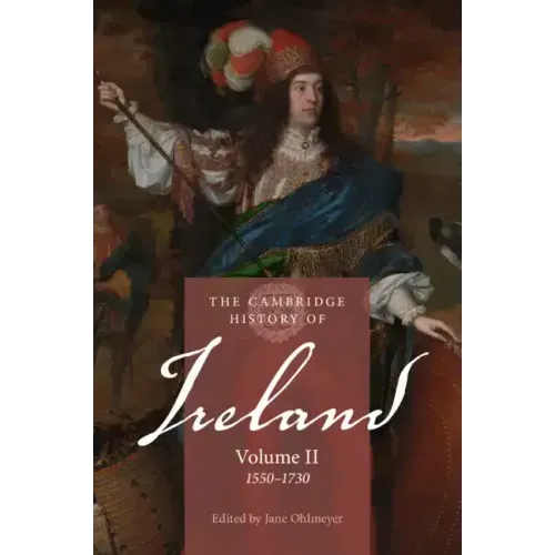 The Cambridge History of Ireland: Volume 2, 1550-1730