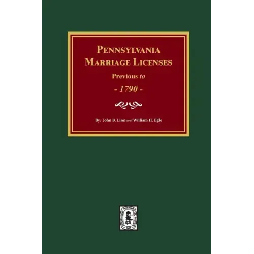 Pennsylvania Marriage Licenses Previous to 1790